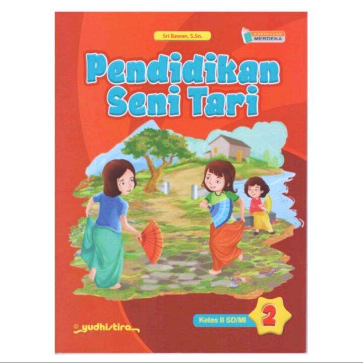 Buku Pendidikan Seni Tari Sd Mi Kelas Kurikulum Merdeka Yudhistira