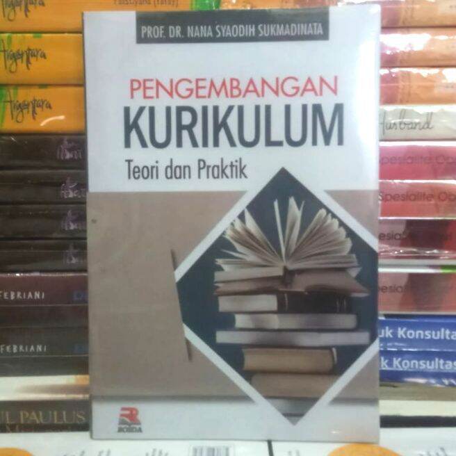 Buku Pengembangan Kurikulum Teori Dan Praktik By Nana Syaodih