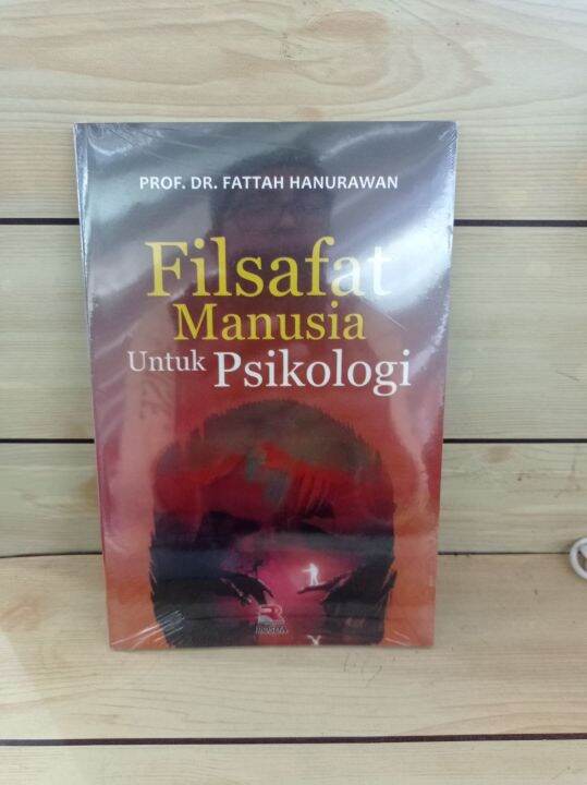 Buku FILSAFAT MANUSIA UNTUK PSIKOLOGI BY PROF DR FATTAH HANURAWAN