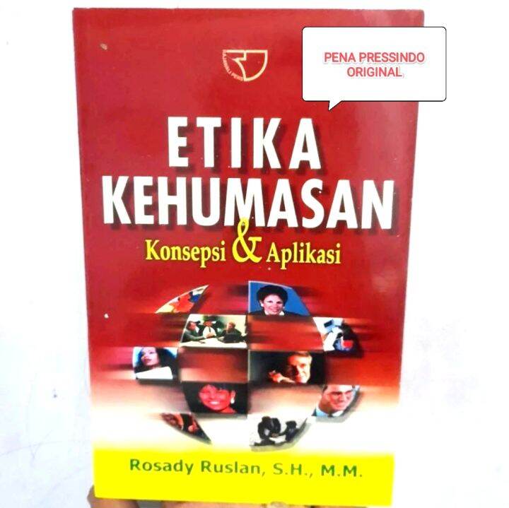 BUKU ETIKA KEHUMASAN KONSEPSI DAN APLIKASI ROSADY RUSLAN ORIGINAL