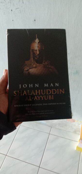 Shalahuddin Al Ayyubi Riwayat Hidup Legenda Dan Imperium Islam