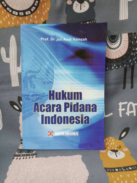 HUKUM ACARA PIDANA INDONESIA EDISI KEDUA Prof Dr Jur Andi Hamzah