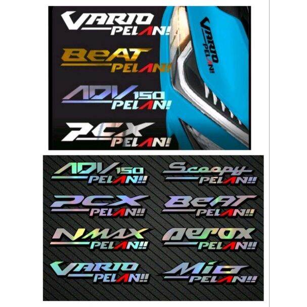 Sticker Vario Pelan Beat Pelan Pcx Pelan Adv Pelan Nmax Pelan Mio Pelan