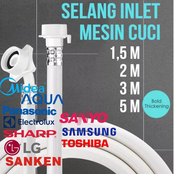 Selang Inlet Masukan Air Mesin Cuci Front Loading Dan Top Loading