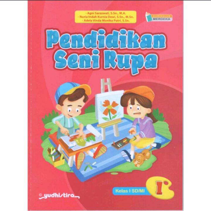 Buku Pendidikan Seni Rupa Sd Mi Kelas Kurikulum Merdeka Yudhistira