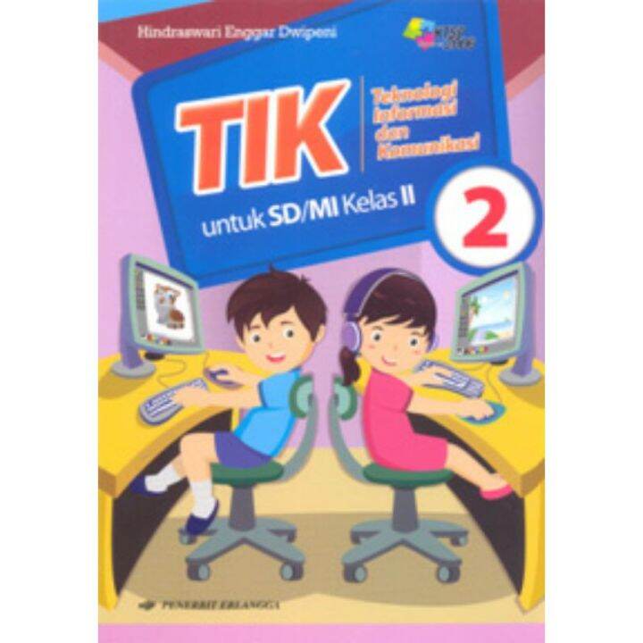 BUKU TIK KELAS 2 SD TEKNOLOGI DAN INFORMATIKA ERLANGGA SD KTSP 2006 100