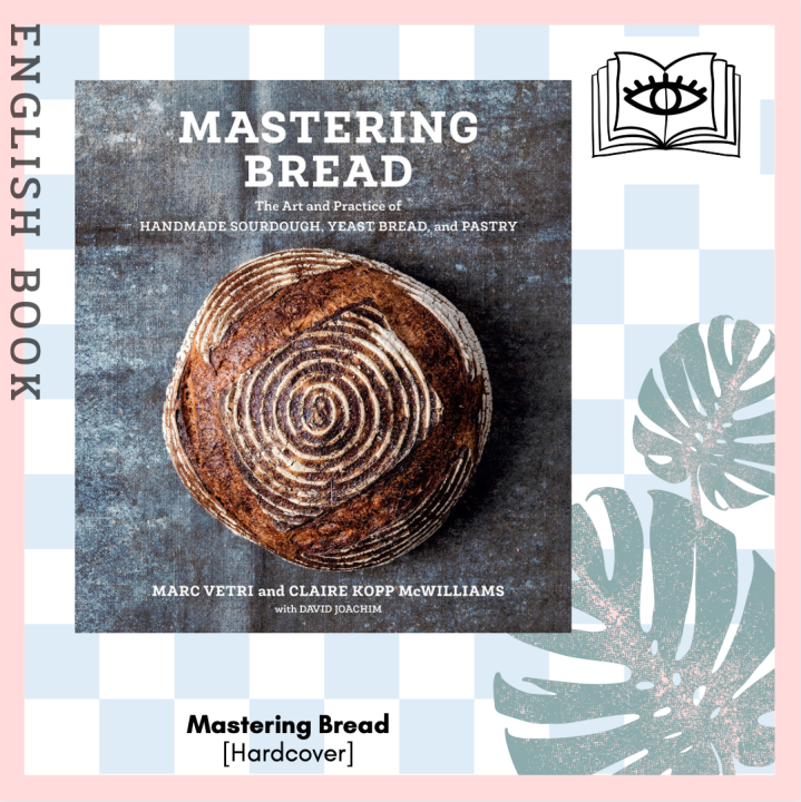 Querida Mastering Bread The Art And Practice Of