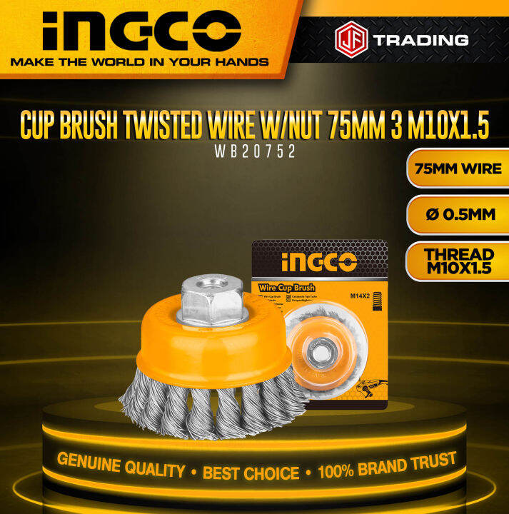 INGCO Cup Brush Twisted Wire W Nut 75mm 3 M10X1 5 WB20752 Lazada PH