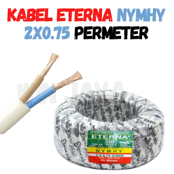 KABEL ETERNA NYMHY 2X0 75 SERABUT METERAN KABEL LISTRIK PERMETER