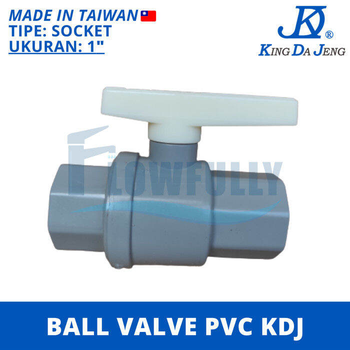 Ball Valve Pvc Inch Kdj Stop Kran Keran King Da Jeng Polos Socket