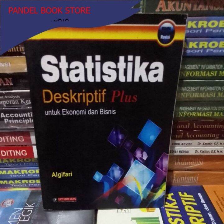 Statistika Deskriptif Plus Untuk Ekonomi Dan Bisnis By Algifari