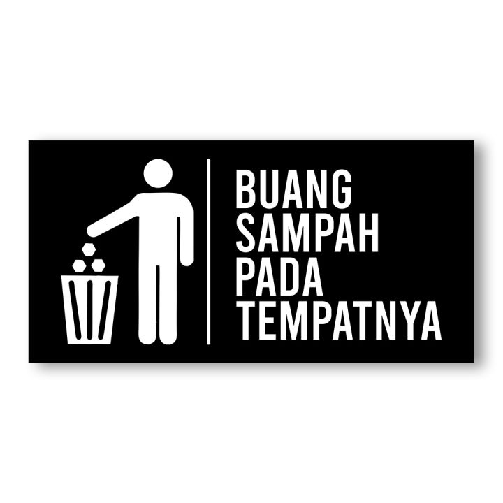 Sign System Buang Sampah Pada Tempatnya Wall Sign Kebersihan Buang Sampah Lazada Indonesia