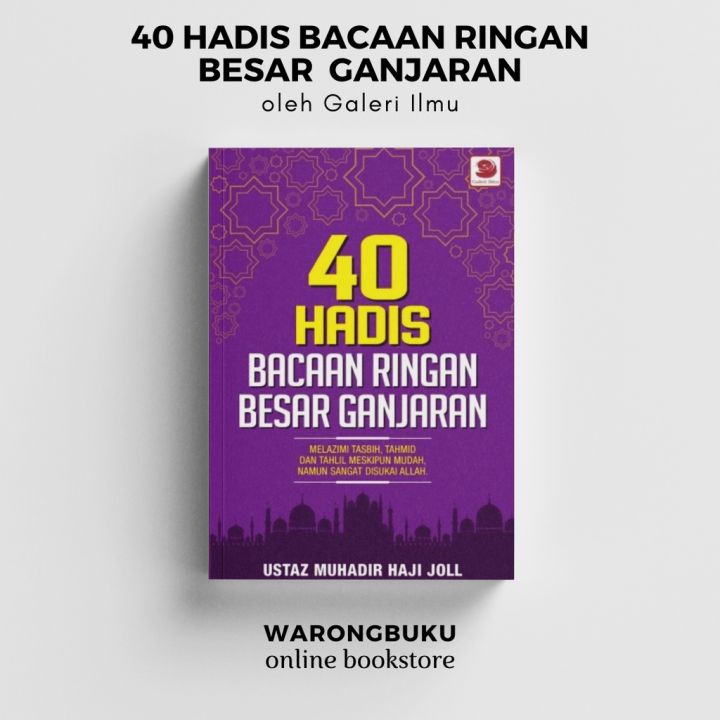 Galeri Ilmu 40 Hadis Bacaan Ringan Besar Ganjaran Ustaz Muhadir Hj