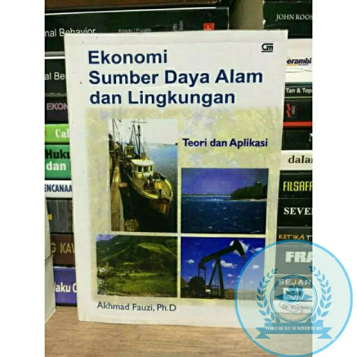 BUKU EKONOMI SUMBER DAYA ALAM DAN LINGKUNGAN AKHMAD FAUZI Lazada