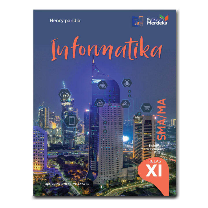 Buku Informatika 2 SMA Kelas 11 Kurikulum Merdeka Henry Pandia Lazada