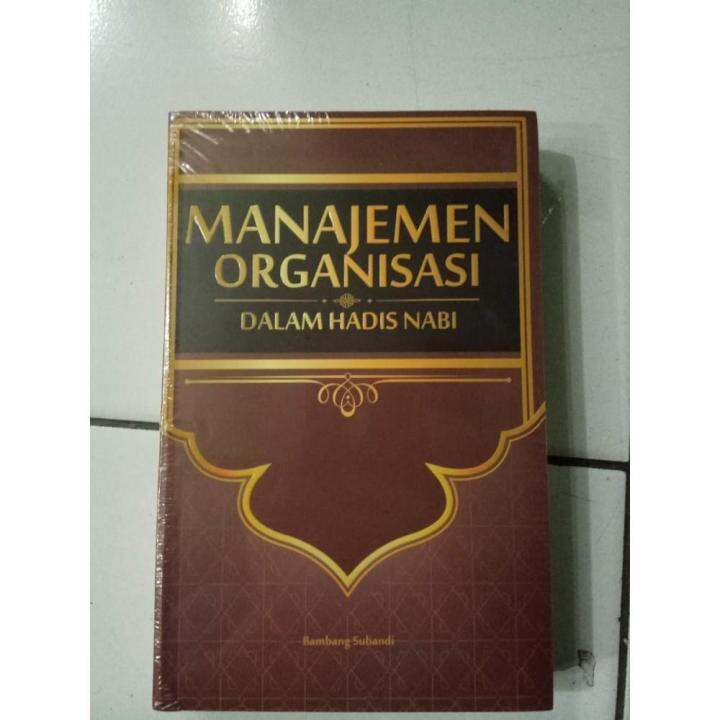 Buku Manajemen Organisasi Dalam Hadis Nabi Bambang Subandi Lazada