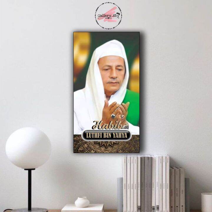 Foto Poster Kayu HABIB LUTHFI BIN YAHYA Ulama Wall Décor Bingkai Kayu