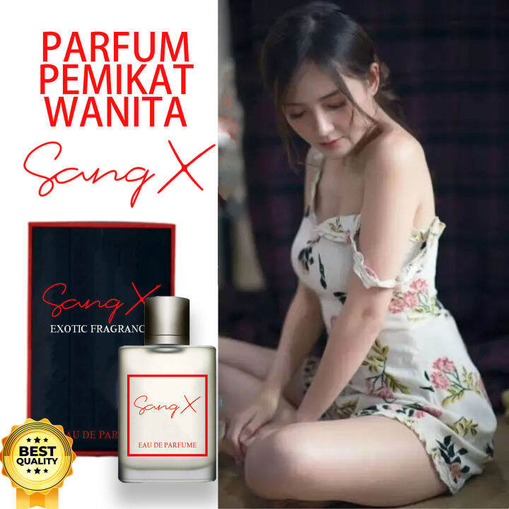 PARFUM SANG X PRIA DISUKAI WANITA BUAT WANITA SEMAKIN TERPESONA BODY