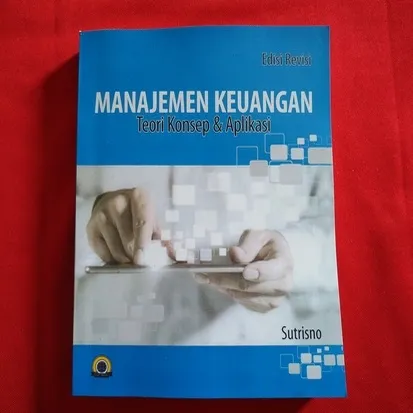 Manajemen Keuangan Teori Konsep Aplikasi Edisi Revisi Sutrisno