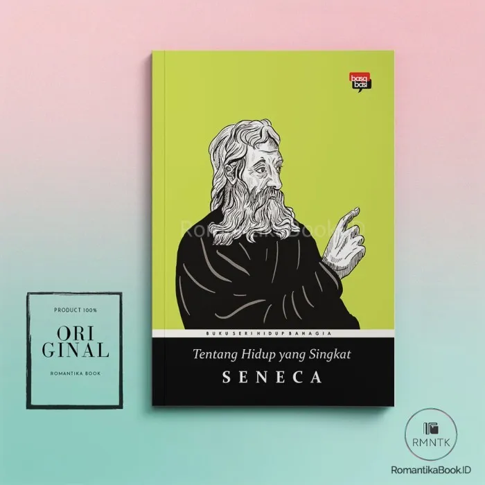 Buku TENTANG HIDUP YANG SINGKAT Buku Seri Hidup Bahagia Seneca