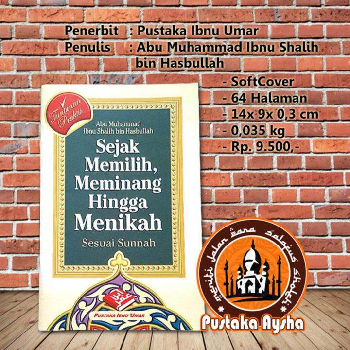 Sejak Memilih Meminang Hingga Menikah Sesuai Sunnah PIU Pustaka