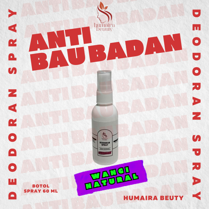 HUMAIRA BEUTY Deodoran Spray NATURAL TIDAK WANGI 60 Ml Premium