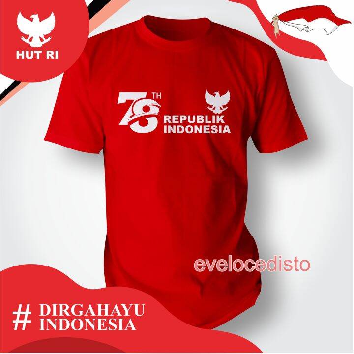 Kaos Merah Putih Hut Indonesia 17 Kaos Hut RI Kemerdekaan Terbaru