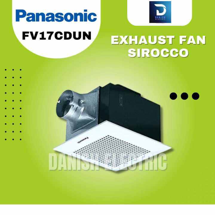 Kipas Exhaust Fan Sirocco Kipas Hisap Kipas Plafon Panasonic Fv Cdun