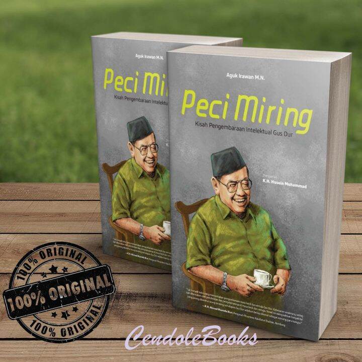 Buku Peci Miring Kisah Pengembaraan Intelektual Gus Dur Aguk Irawan