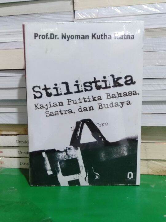 STILISTIKA KAJIAN PUITIKA BAHASA SASTRA DAN BUDAYA PENULIS PROF DR