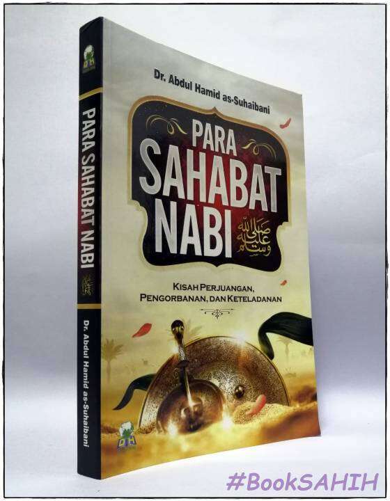 Para Sahabat Nabi Kisah Perjuangan Pengorbanan Dan Keteladanan Dr