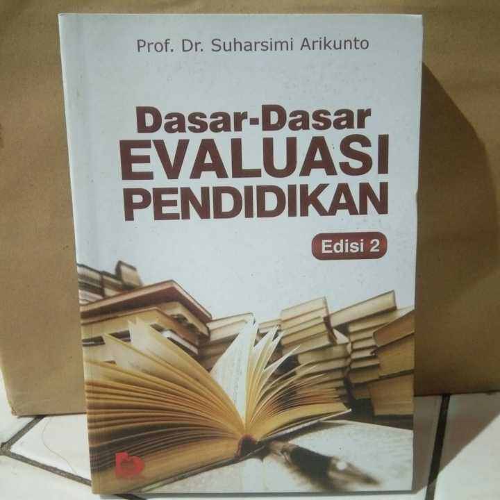 Dasar Dasar Evaluasi Pendidikan Edisi By Prof Dr Suharsimi Arikunto