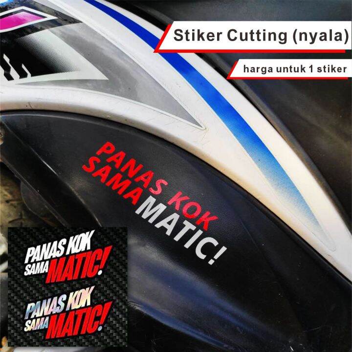 Stiker Motor Panas Kok Sama Matic Stiker Cutting Stiker Nyala Viral