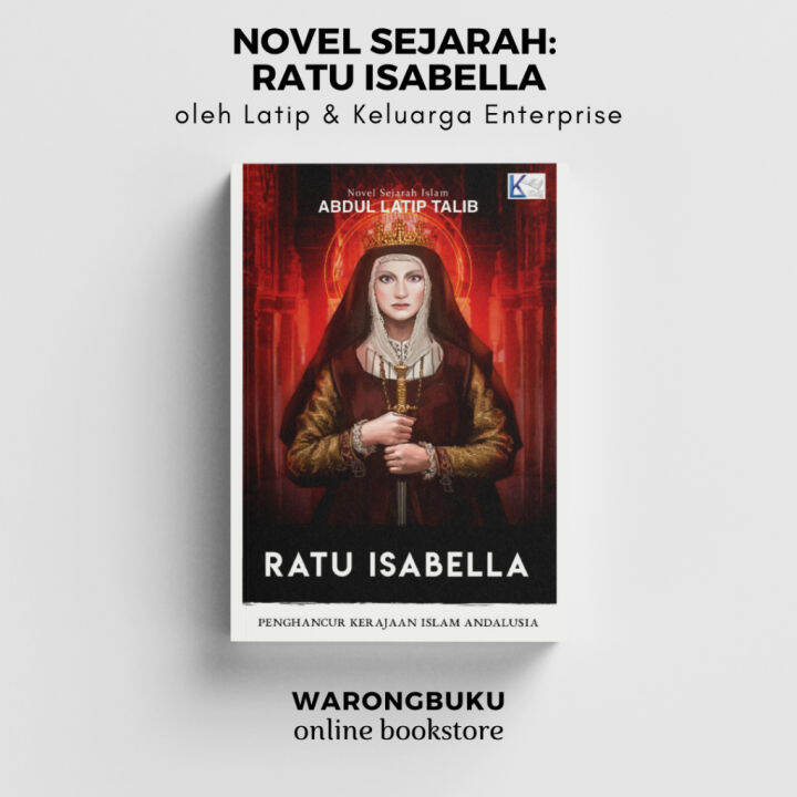 Abdul Latip Talib Ratu Isabella Novel Ratu Isabella Novel Pak