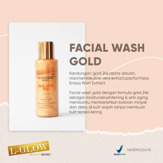 L Glow Facial Wash Gold 100ml Dengan Formula Gold 24k Anti Aging