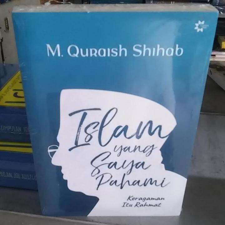 Buku Islam Yang Saya Pahami M Quraish Shihab Lazada Indonesia