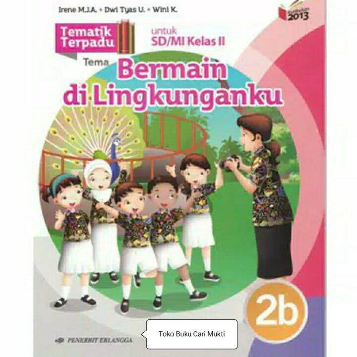 Buku Tematik Terpadu Jilid B Bermain Di Lingkunganku Untuk Sd Mi Kelas