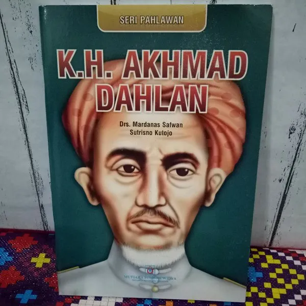 Buku K H Ahmad Dahlan Seri Pahlawan Mardanas Safwan Lazada Indonesia