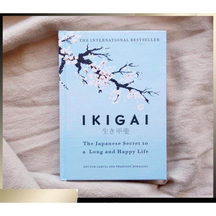 Ikigai The Japanese Secret To A Long And Happy Life Paperback By