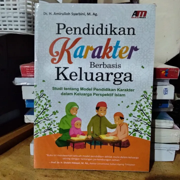 Pendidikan Karakter Berbasis Keluarga By Amirulloh Syarbini Lazada