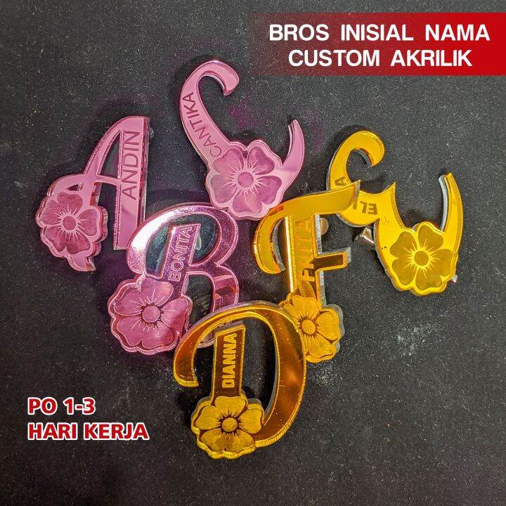 Bros Custom Inisial Bunga Nama Bros Akrilik Custom Gravir Bros Huruf