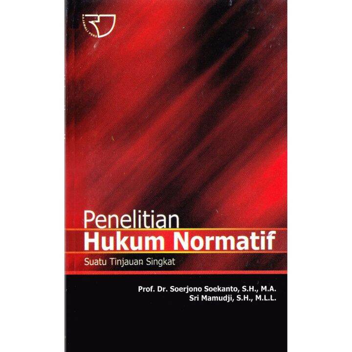 Penelitian Hukum Normatif Suatu Tinjauan Singkat Prof Dr Soerjono