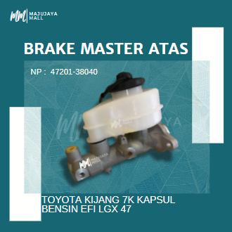 BRAKE MASTER MASTER REM ATAS TOYOTA KIJANG 7K KAPSUL BENSIN EFI LGX 47