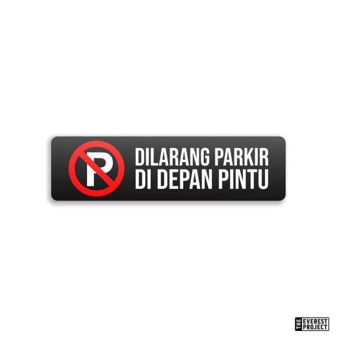 Papan Tanda Dilarang Parkir Di Depan Pintu Lazada Indonesia