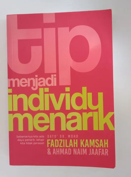 Tip Menjadi Individu Menarik Oleh Dato Dr Mohd Fadzilah Kamsah Lazada