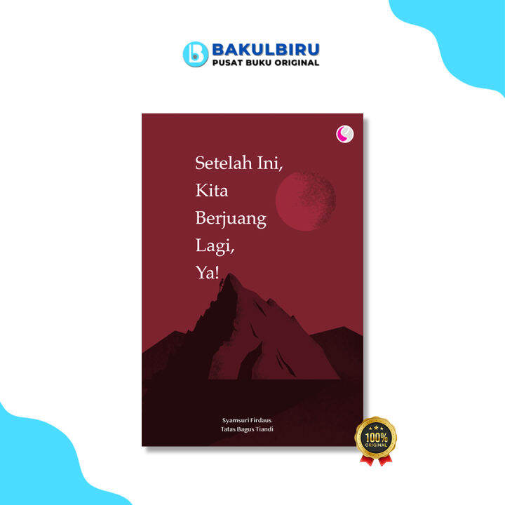 BUKU MOTIVASI ISLAMI SETELAH INI KITA BERJUANG LAGI YA Lazada Indonesia