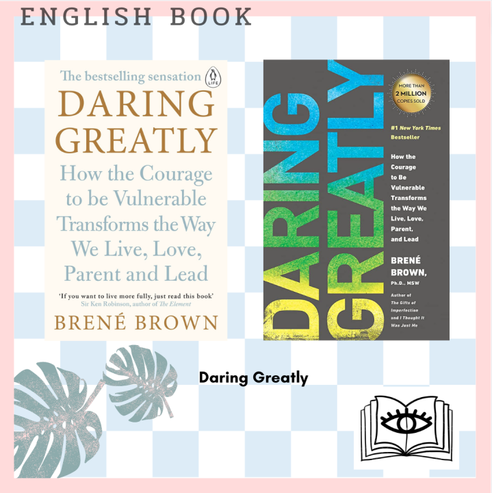 Querida Daring Greatly How The Courage To Be Vulnerable Transforms