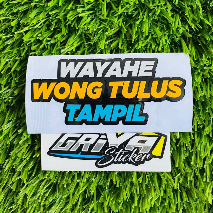 Stiker WAYAHE WONG TULUS TAMPIL Sticker Wong Tulus Viral Lazada Indonesia