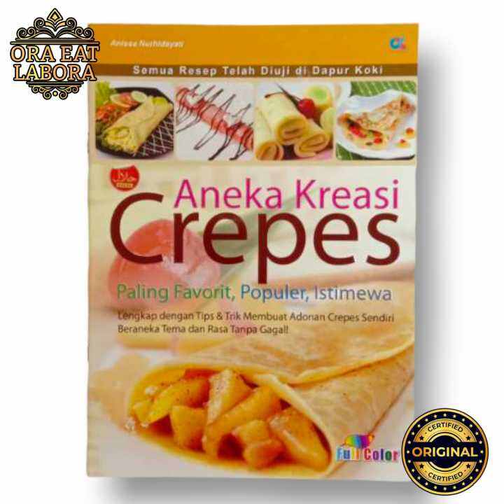 Buku Resep Masakan Original Aneka Kreasi Crepes Paling Favorit Ora