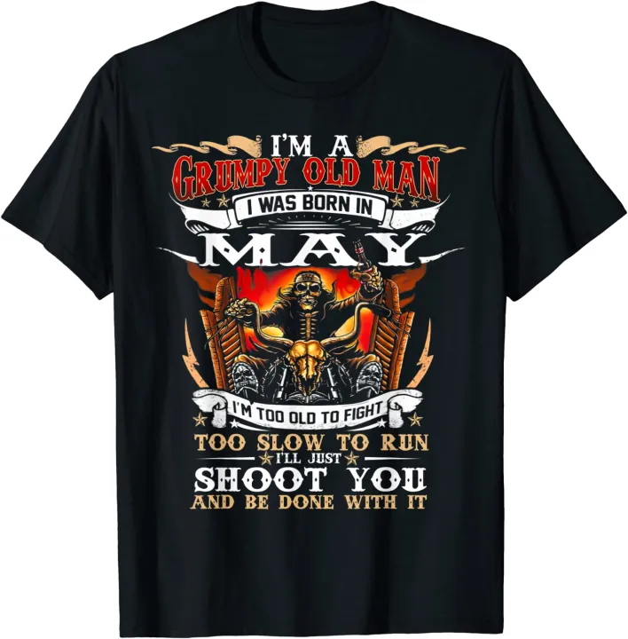 Skull Biker I M A Grumpy Old Man I Was Born In August T Shirt Lazada PH